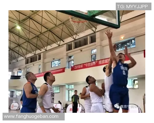 南京篮球队在全国锦标赛中的比赛经验与表现深度点评分析 南京篮球队在全国锦标赛中的比赛经验与表现深度点评分析